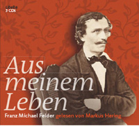 Franz Michael Felder, Aus meinem Leben (Hörbuch)